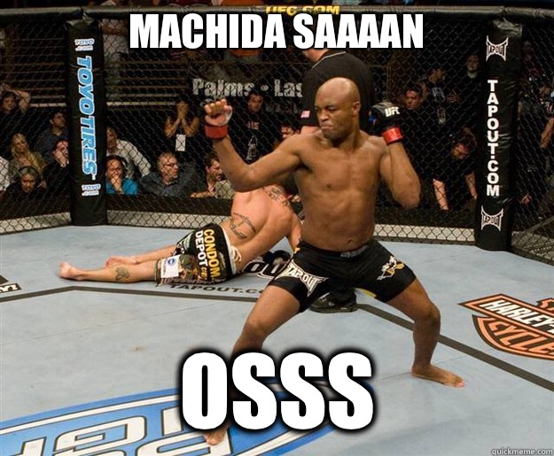 Machida saaaan Osss  