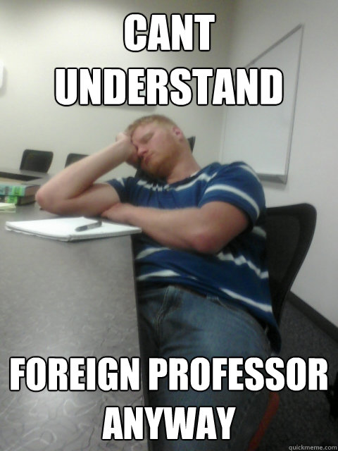 cant understand foreign professor anyway - cant understand foreign professor anyway  Sleeping ginger