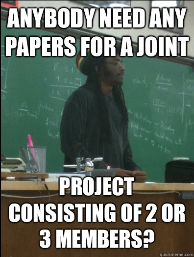 Anybody need any papers for a joint Project consisting of 2 or 3 members? - Anybody need any papers for a joint Project consisting of 2 or 3 members?  Rasta Science Teacher