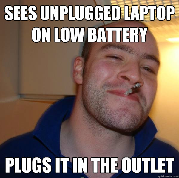 sees unplugged laptop on low battery plugs it in the outlet - sees unplugged laptop on low battery plugs it in the outlet  Misc