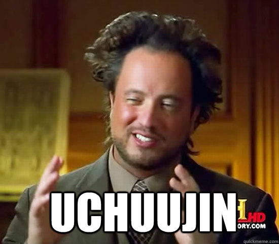   uchuujin  Ancient Aliens