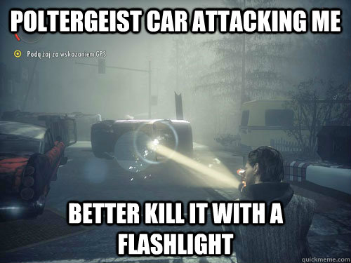 poltergeist car attacking me better kill it with a flashlight - poltergeist car attacking me better kill it with a flashlight  Misc