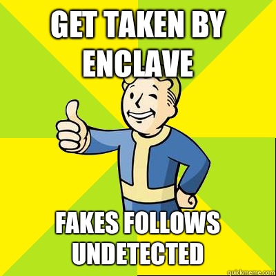 Get taken by enclave Fakes follows undetected   Fallout new vegas