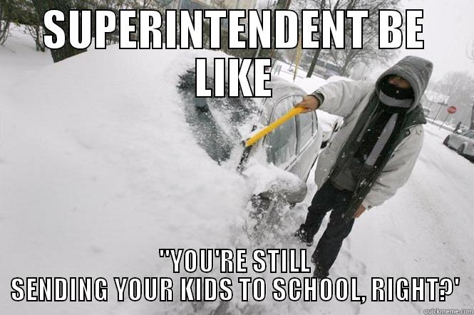 Bangor School Department  - SUPERINTENDENT BE LIKE 