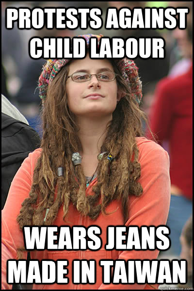 protests against child labour wears jeans made in taiwan  College Liberal