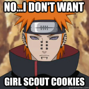 No...i don't want Girl scout cookies  
