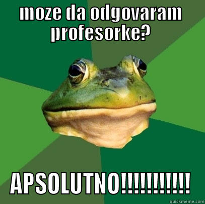 MOZE DA ODGOVARAM PROFESORKE? APSOLUTNO!!!!!!!!!!! Foul Bachelor Frog