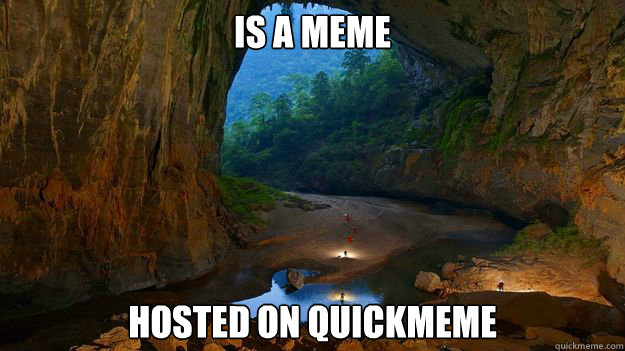 is a meme hosted on quickmeme   