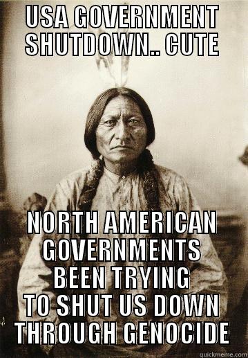 USA GOVERNMENT SHUTDOWN.. CUTE NORTH AMERICAN GOVERNMENTS BEEN TRYING TO SHUT US DOWN THROUGH GENOCIDE Misc