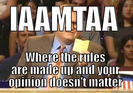 IAAMTAA WHERE THE RULES ARE MADE UP AND YOUR OPINION DOESN'T MATTER Whose Line