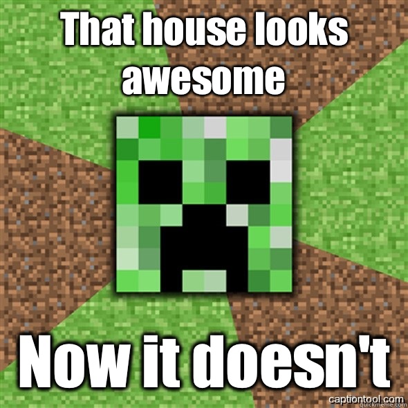 That house looks awesome  Now it doesn't   