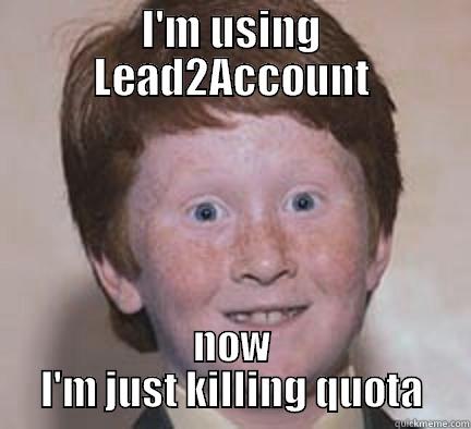 I'M USING LEAD2ACCOUNT NOW I'M JUST KILLING QUOTA Over Confident Ginger