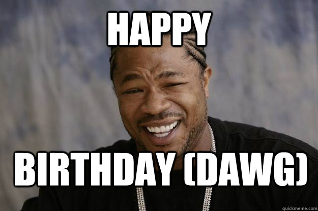 Happy Birthday (DAWG)  