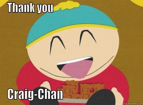 Craig-Chan sama thanks - THANK YOU                                          CRAIG-CHAN                                  Misc