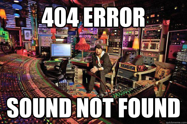 404 Error Sound not found - 404 Error Sound not found  90s Sound Engineer