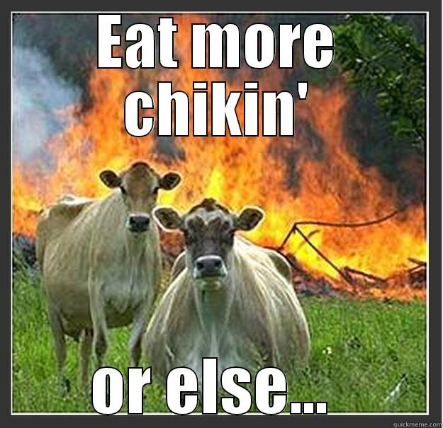 Yea we just burnt it down... - EAT MORE CHIKIN' OR ELSE...  Evil cows