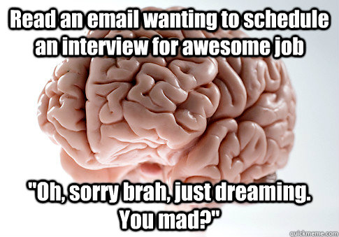 Read an email wanting to schedule an interview for awesome job 