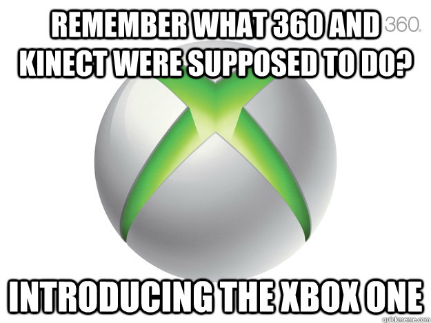 Remember what 360 and kinect were supposed to do? Introducing the Xbox ONE  xbox one