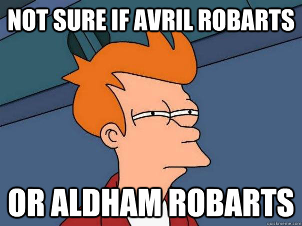 Not sure if Avril robarts Or aldham robarts  Futurama Fry