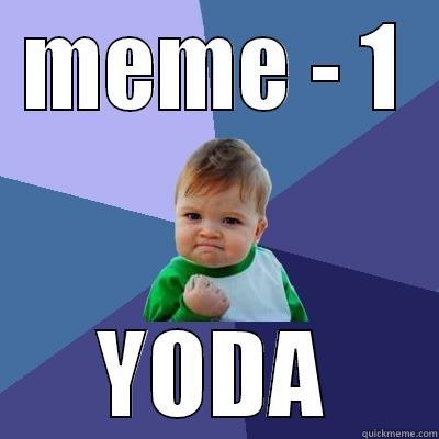 Number One!!!! - MEME - 1 YODA Success Kid