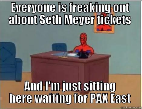 EVERYONE IS FREAKING OUT ABOUT SETH MEYER TICKETS AND I'M JUST SITTING HERE WAITING FOR PAX EAST Spiderman Desk