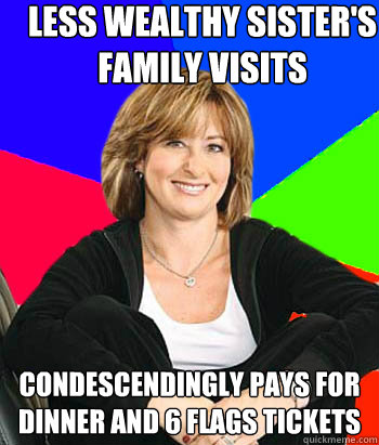 less wealthy sister's family visits condescendingly pays for dinner and 6 flags tickets - less wealthy sister's family visits condescendingly pays for dinner and 6 flags tickets  Sheltering Suburban Mom