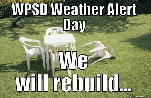 WPSD WEATHER ALERT DAY WE WILL REBUILD... Misc