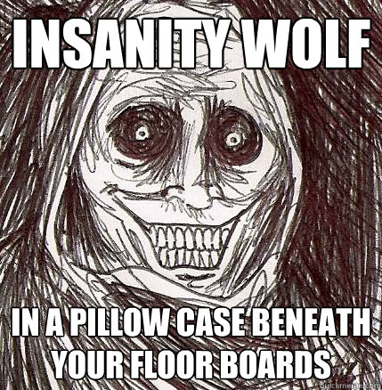 insanity wolf in a pillow case beneath your floor boards  Horrifying Houseguest