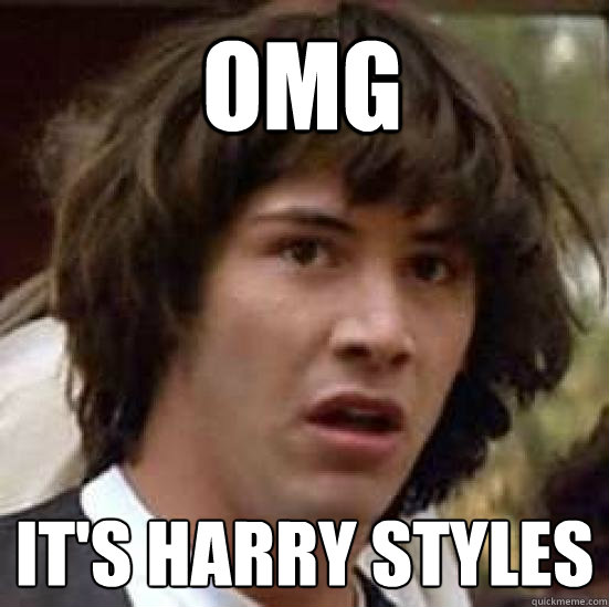 OMG IT'S HARRY STYLES  conspiracy keanu