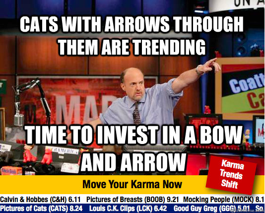 Cats with arrows through them are trending Time to invest in a Bow and arrow  Mad Karma with Jim Cramer