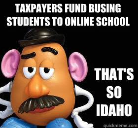 taxpayers fund busing students to online school That's so idaho  Thats So Idaho