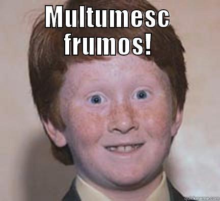 MULTUMESC FRUMOS!  Over Confident Ginger