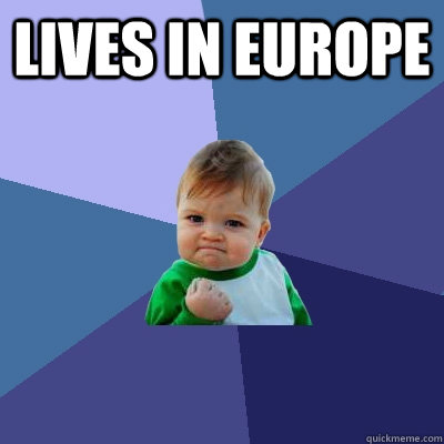 Lives in Europe  - Lives in Europe   Success Kid