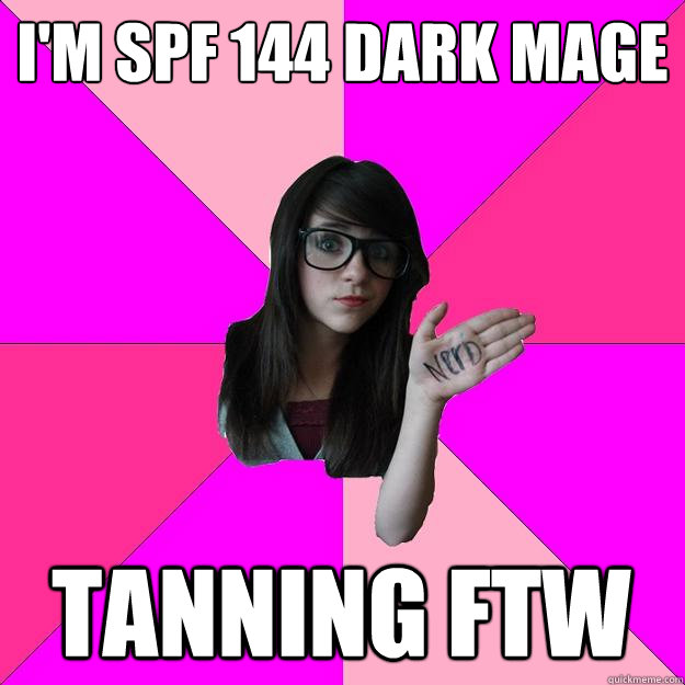 I'M SPF 144 DARK MAGE TANNING FTW  Idiot Nerd Girl