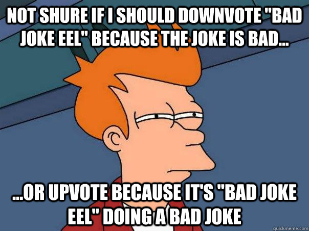 Not shure if i should downvote 