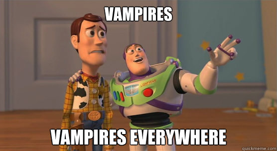 Vampires vampires everywhere  Toy Story Everywhere