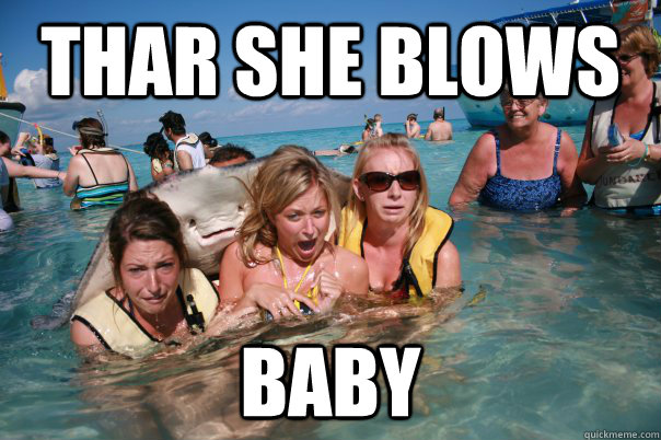 Thar She blows baby  Pervert Stingray