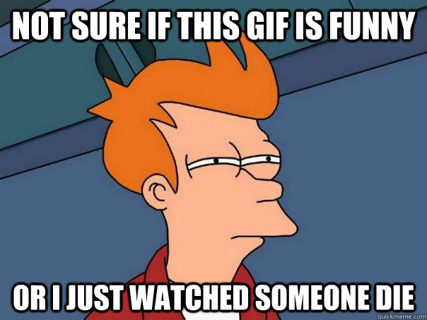 Not sure if this GIF is funny Or i just watched someone die  Futurama Fry