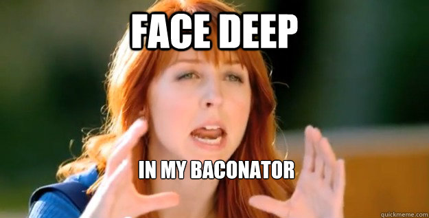 Face Deep In My Baconator - Face Deep In My Baconator  red head wendys girl
