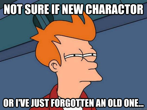 Not sure if new charactor Or I've just forgotten an old one...  Futurama Fry