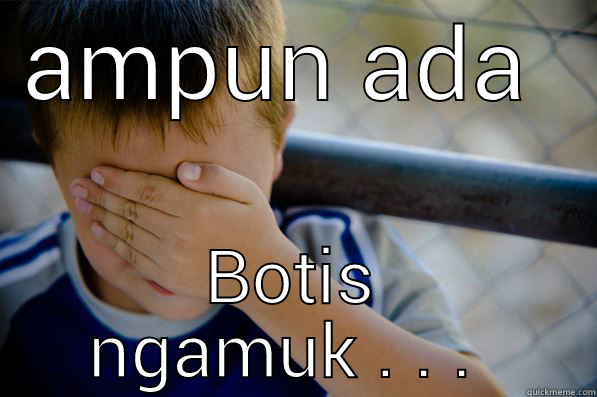 stefanus wkwkwk - AMPUN ADA  BOTIS NGAMUK . . .  Confession kid