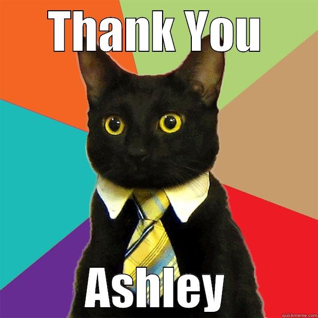 thank you ashley - THANK YOU ASHLEY Business Cat