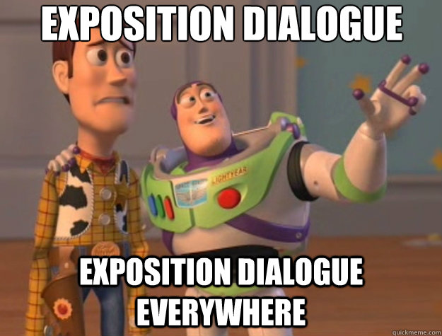 Exposition dialogue Exposition dialogue everywhere - Exposition dialogue Exposition dialogue everywhere  Toy Story