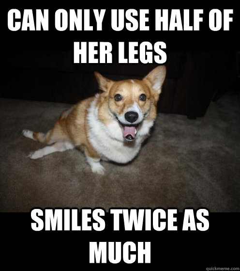 Can only use half of her legs smiles twice as much - Can only use half of her legs smiles twice as much  Misc