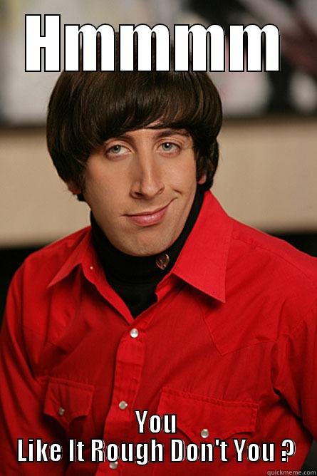 BBT Funny - HMMMM YOU LIKE IT ROUGH DON'T YOU ? Pickup Line Scientist