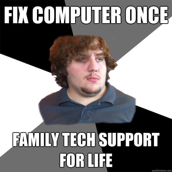 fix computer once family tech support for life  Family Tech Support Guy