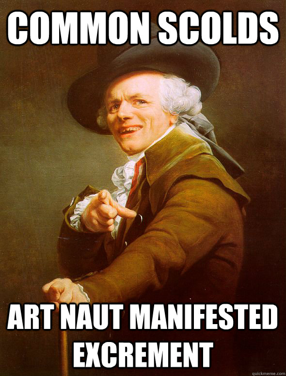 common scolds art naut manifested excrement   Joseph Ducreux