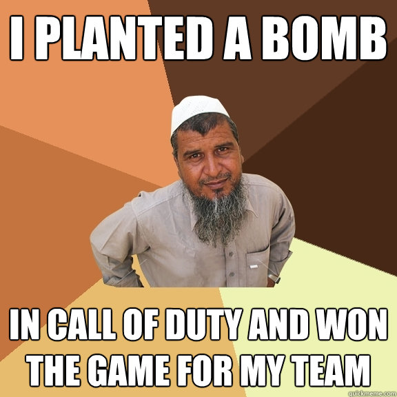 I planted a bomb In Call of Duty and won the game for my team - I planted a bomb In Call of Duty and won the game for my team  Ordinary Muslim Man