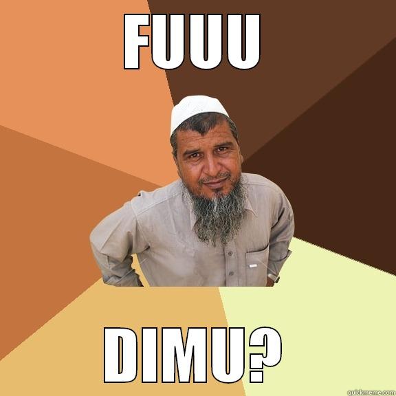 FUUU DIMU? Ordinary Muslim Man