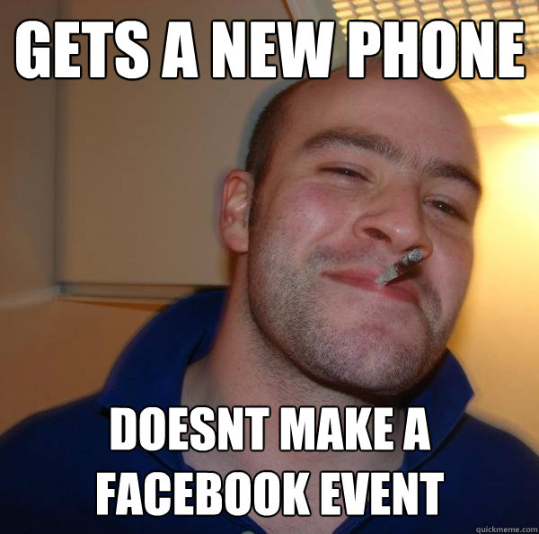 gets a new phone doesnt make a facebook event - gets a new phone doesnt make a facebook event  Misc